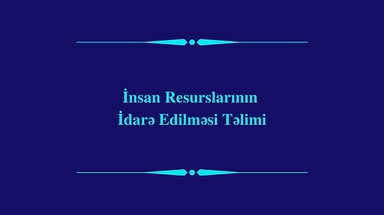 İnsan Resurslarının İdarə Edilməsi (HRM) Təlimi