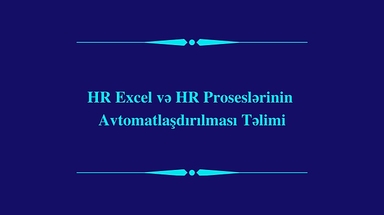 HR Excel və HR Proseslərin Avtomatlaşdırılması təlimi