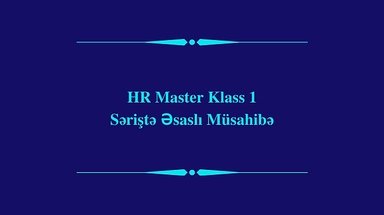 HR Master Klass - 1: Səriştə Əsaslı Müsahibə Texnikaları Təlimi