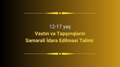 Vaxtın və Tapşırıqların Səmərəli İdarə Edilməsi