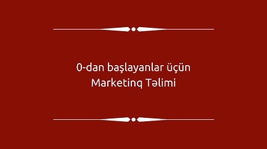 0-dan başlayanlar üçün Marketinq Mütəxəssisi Təlimi