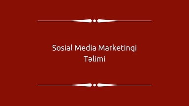 Sosial Media Marketinqi təlimi