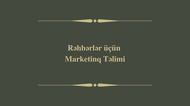 Rəhbərlər üçün Marketinq Təlimi