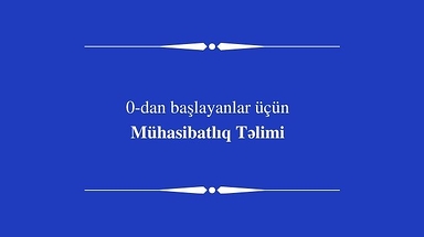 0-dan başlayanlar üçün mühasibatlıq+ 1 C (8.3) təlimi