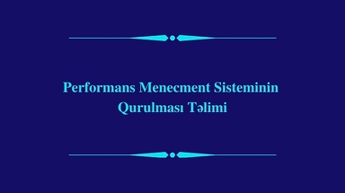 Performans Menecment Sisteminin Qurulması Təlimi