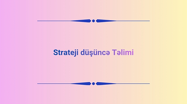 Strateji düşüncə Təlimi