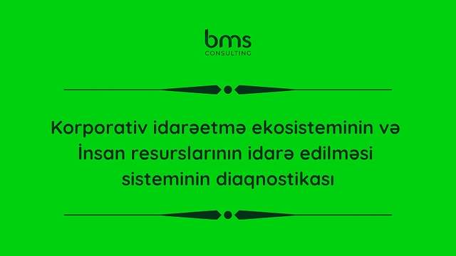 Korporativ idarəetmə ekosisteminin və  İnsan resurslarının idarə edilməsi  sisteminin diaqnostikası