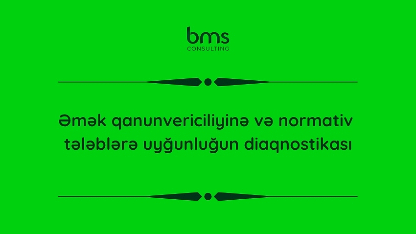 Əmək qanunvericiliyinə və normativ tələblərə uyğunluğun diaqnostikası