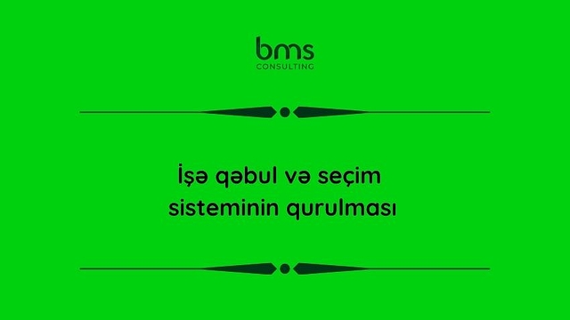 İşə qəbul və seçim sisteminin qurulması