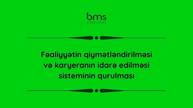 Fəaliyyətin qiymətləndirilməsi və karyeranın idarə edilməsi sisteminin qurulması