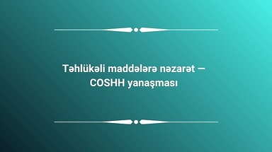 Təhlükəli maddələrə nəzarət — COSHH yanaşması
